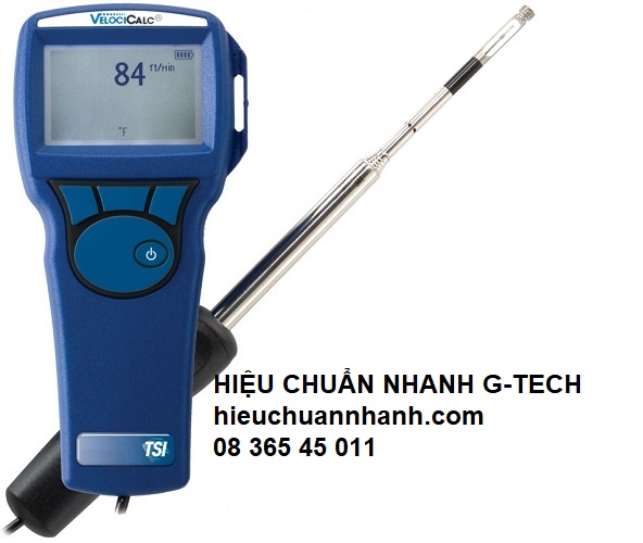 Hiệu chuẩn thiết bị đo tốc độ gió, nhiệt độ, lưu lượng Hãng TSI- Hiệu chuẩn G-TECH Hiệu chuẩn thiết bị đo tốc độ gió, nhiệt độ, lưu lượng Hãng TSI- Hiệu chuẩn G-TECH