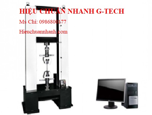 Hiệu chuẩn máy đo lực kéo đứt 2 cột.Hiệu chuẩn nhanh G-tech Hiệu chuẩn máy đo lực kéo đứt 2 cột.Hiệu chuẩn nhanh G-tech