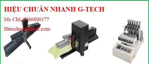 Hiệu chuẩn máy kiểm tra độ bền màu vải nhuộm Cometech QC-319.Hiệu chuẩn nhanh G-tech Hiệu chuẩn máy kiểm tra độ bền màu vải nhuộm Cometech QC-319.Hiệu chuẩn nhanh G-tech