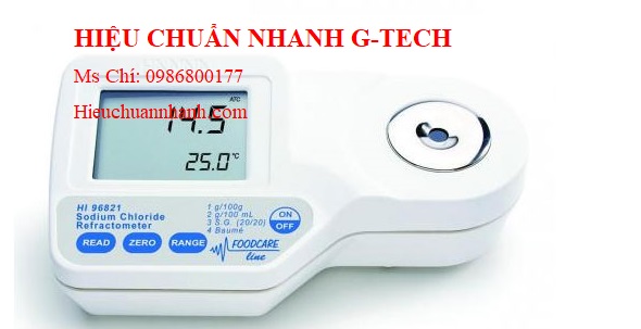 Hiệu chuẩn máy đo NaCl HANNA HI96821.Hiệu chuẩn nhanh G-tech  Hiệu chuẩn máy đo NaCl HANNA HI96821.Hiệu chuẩn nhanh G-tech