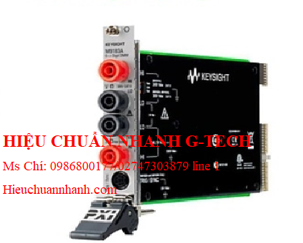 Hiệu chuẩn module đồng hồ vạn năng KEYSIGHT M9182A (6 ½ Digit).Hiệu chuẩn nhanh G-tech Hiệu chuẩn module đồng hồ vạn năng KEYSIGHT M9182A (6 ½ Digit).Hiệu chuẩn nhanh G-tech