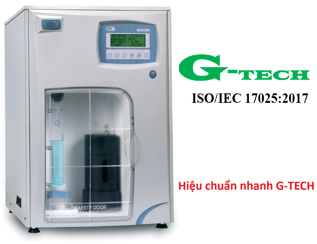 Hiệu chuẩn Máy chưng cất đạm/ Nitrogen and protein determination system*. Dịch vụ hiệu chuẩn an toàn và uy tín 24/7 tại G-TECH.