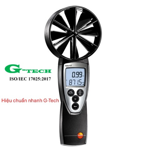 Hiệu chuẩn Máy đo tóc độ gió Testo 417. Dịch vụ hiệu chuẩn nhanh G-tech 24/7 và phục vụ tận nơi tại các khu công nghiệp miền Trung 